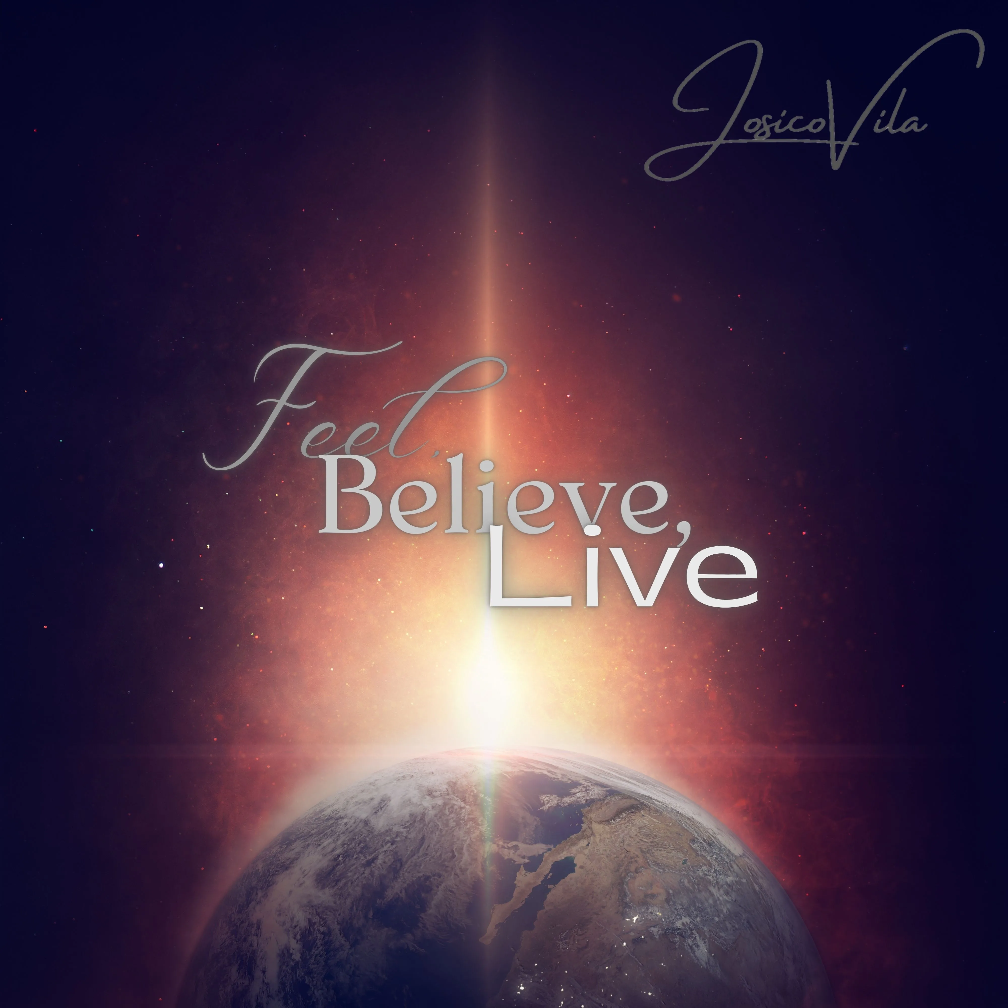 Feel, Believe, Live